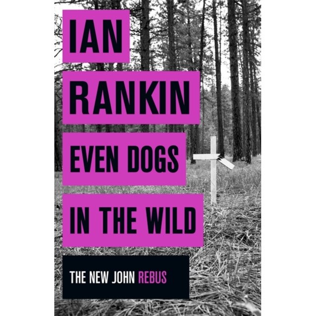 Even Dogs in the Wild de Ian Rankin [Paperback]