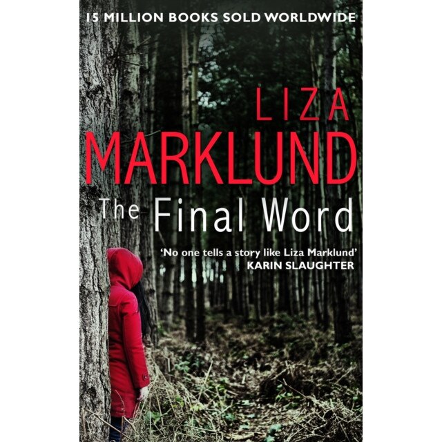 The Final Word de Liza Marklund