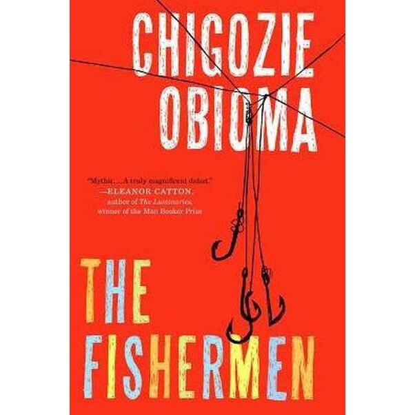 The Fishermen de Chigozie Obioma [Paperback]