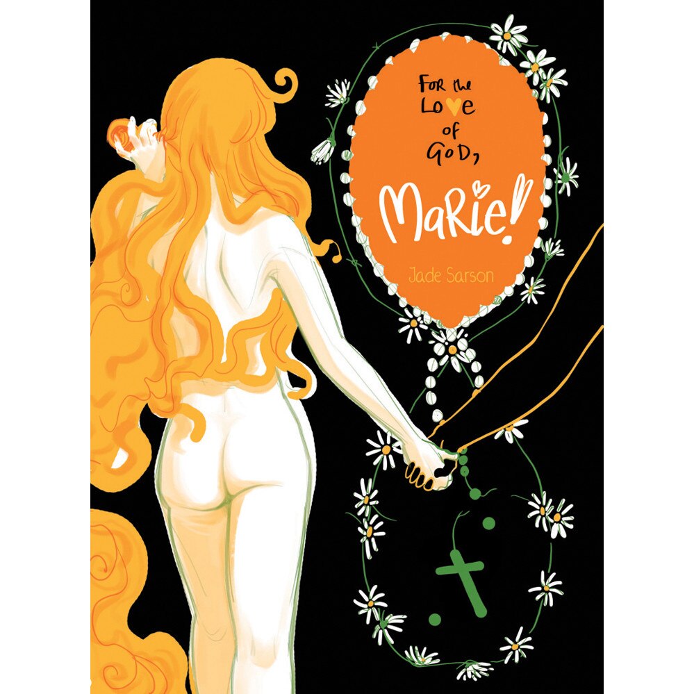 For The Love Of God, Marie! de Jade Sarson