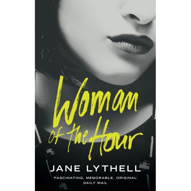 Woman of the Hour de Jane Lythell