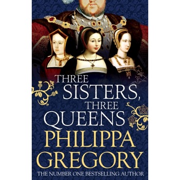 Three Sisters, Three Queens, Hardback de Philippa Gregory Three Sisters, Three Queens, Hardback de Philippa Gregory