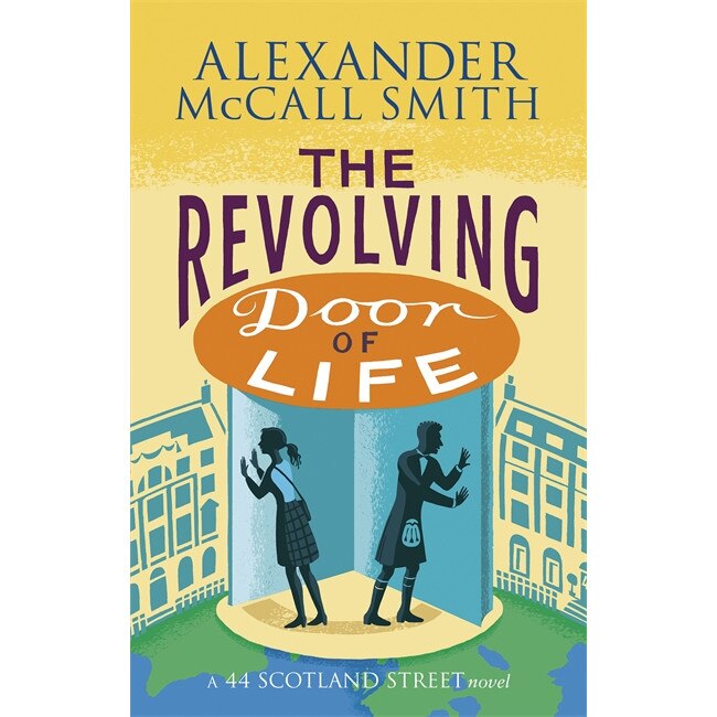 The Revolving Door of Life de Alexander McCall Smith