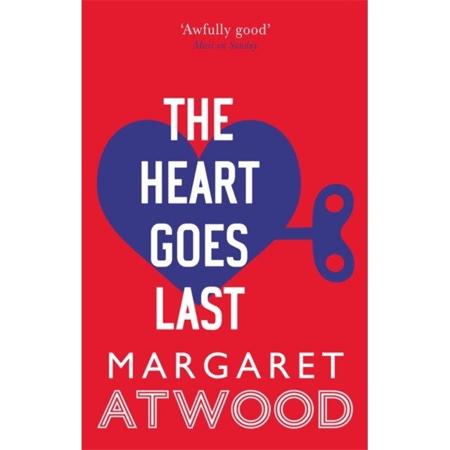 The Heart Goes Last de Margaret Atwood