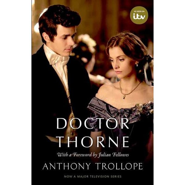 Doctor Thorne TV Tie-In with a foreword by Julian Fellowes de Anthony Trollope