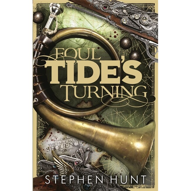 Foul Tide's Turning de Stephen Hunt