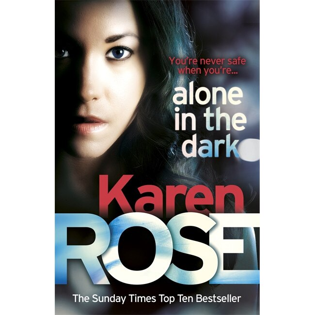 Alone in the Dark (The Cincinnati Series Book 2) de Karen Rose