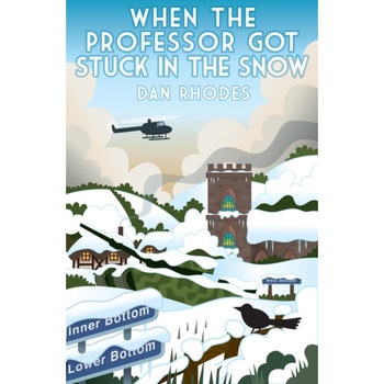 When the Professor Got Stuck in the Snow de Dan Rhodes When the Professor Got Stuck in the Snow de Dan Rhodes