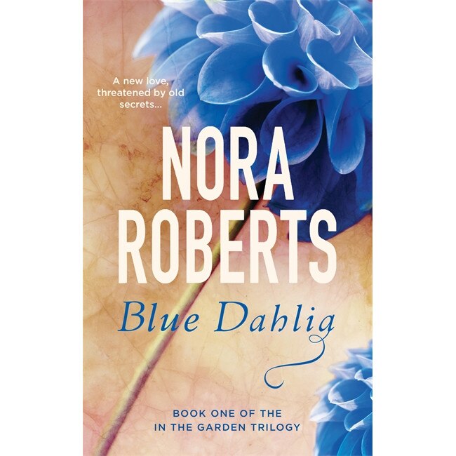 Blue Dahlia de Nora Roberts
