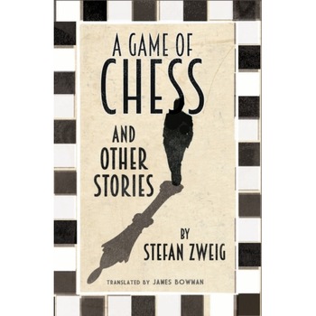 A Game of Chess and Other Stories de Stefan Zweig A Game of Chess and Other Stories de Stefan Zweig