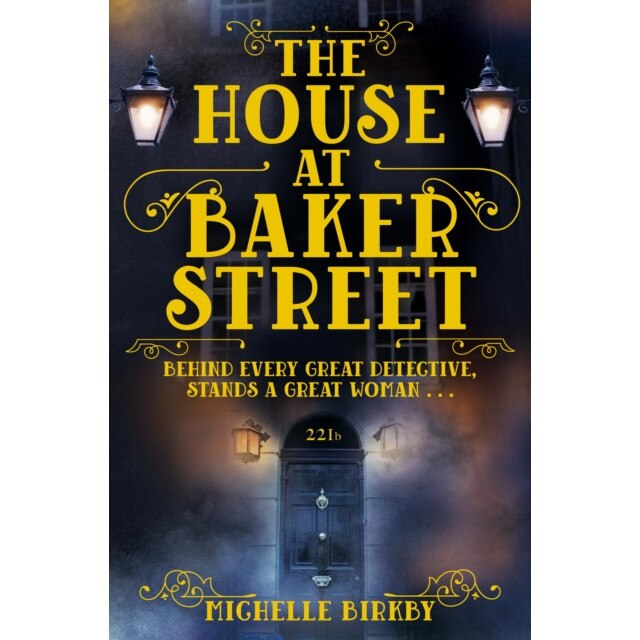 The House at Baker Street de Michelle Birkby