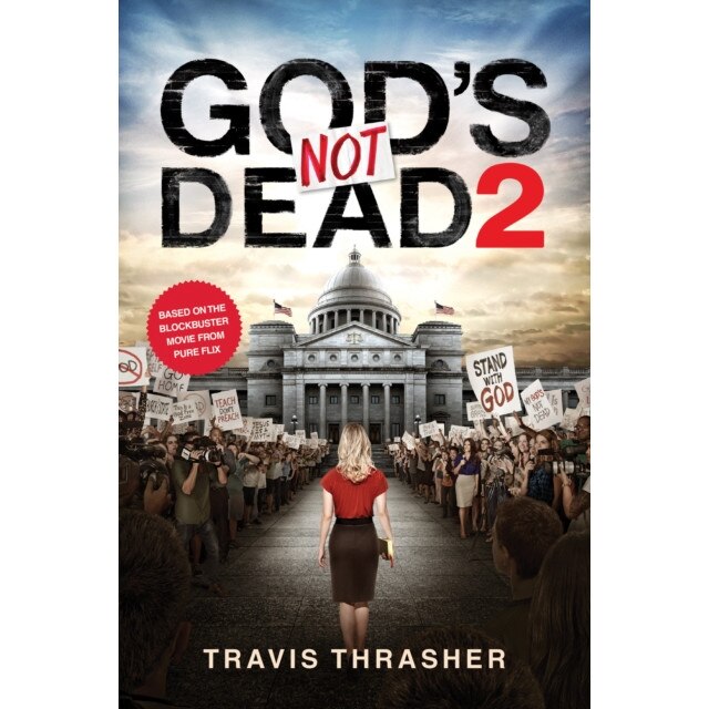 God's Not Dead 2 de Travis Thrasher