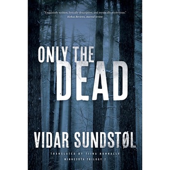 Only the Dead de Vidar Sundstøl Only the Dead de Vidar Sundstøl