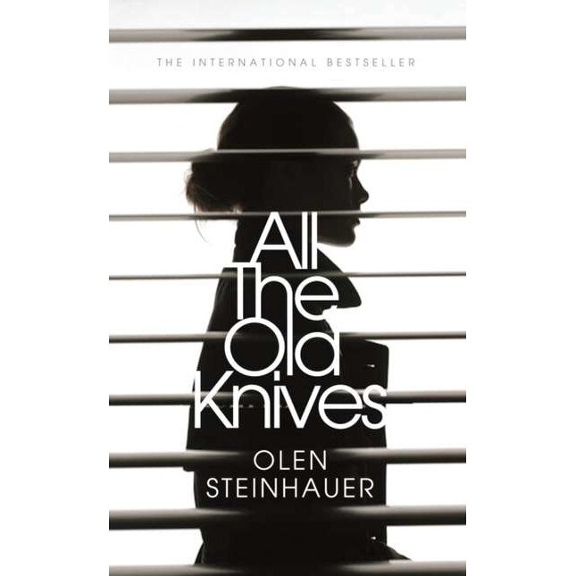 All The Old Knives de Olen Steinhauer