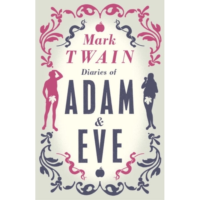 The Diaries of Adam and Eve de Mark Twain