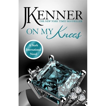 On My Knees: Stark International 2 de J. Kenner On My Knees: Stark International 2 de J. Kenner