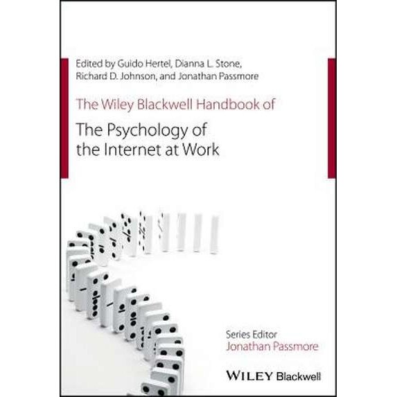 The Wiley Blackwell Handbook of the Psychology of the Internet at Work de Guido Hertel