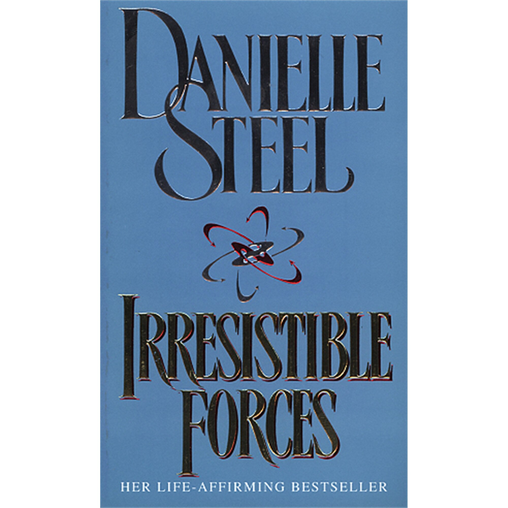 Irresistible Forces de Danielle Steel