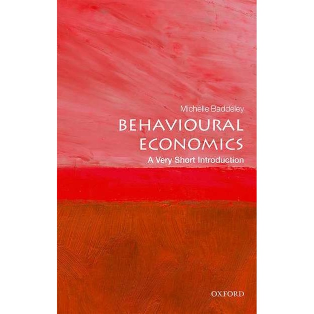 Behavioural Economics: A Very Short Introduction de Michelle Baddeley