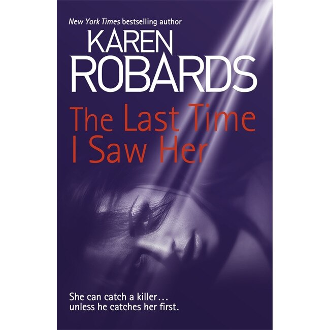 The Last Time I Saw Her de Karen Robards [Paperback]