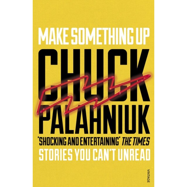 Make Something Up de Chuck Palahniuk