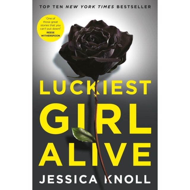Luckiest Girl Alive de Jessica Knoll