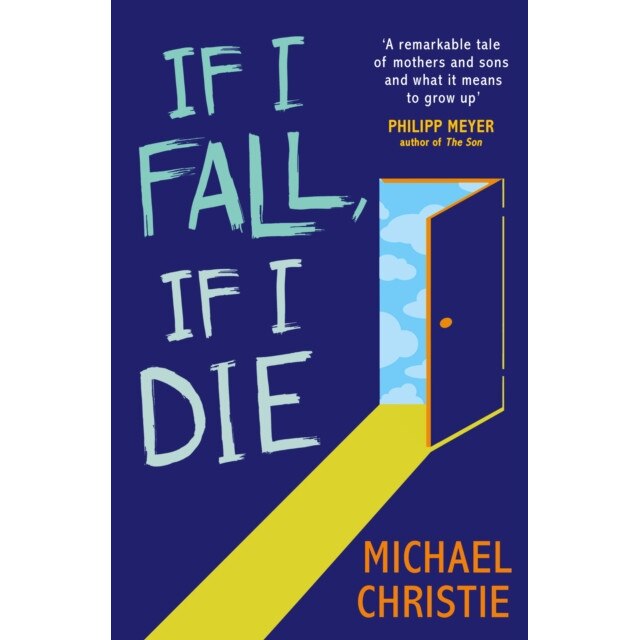 If I Fall, If I Die de Michael Christie
