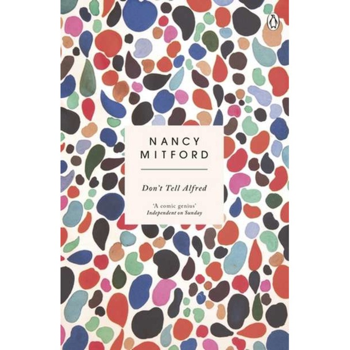 Don't Tell Alfred - Nancy Mitford