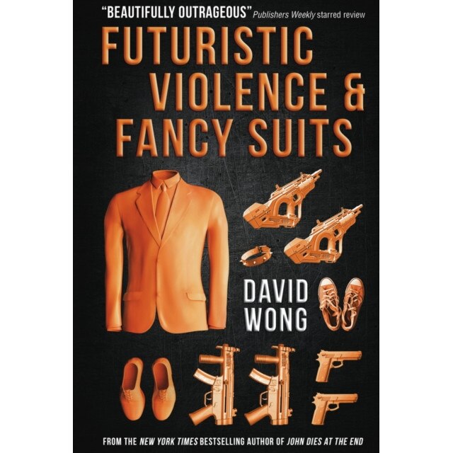 Futuristic Violence and Fancy Suits de David Wong
