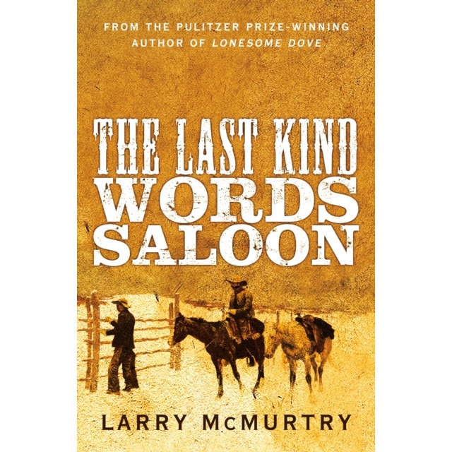 The Last Kind Words Saloon de Larry McMurtry