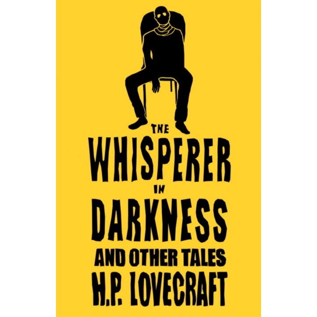 The Whisperer in Darkness and Other Tales de H. P. Lovecraft