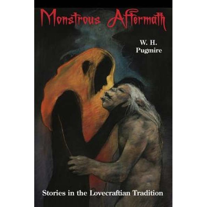 Monstrous Aftermath de W. H. Pugmire