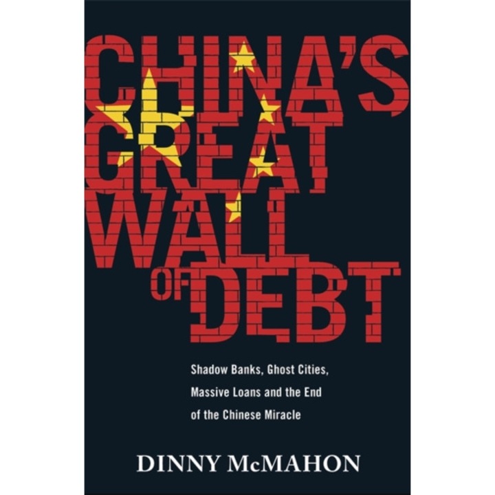 Chinas Great Wall of Debt de Dinny McMahon