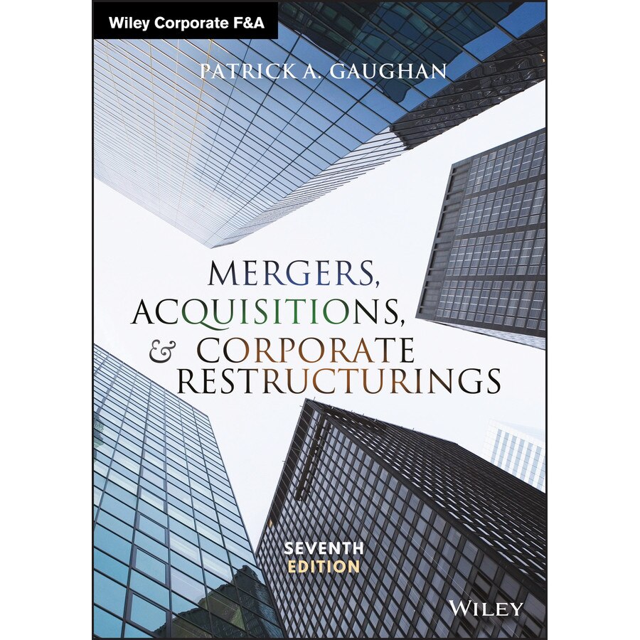 Mergers, Acquisitions, and Corporate Restructurings de Patrick A. Gaughan