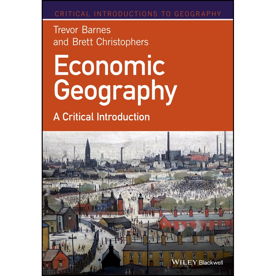 Economic Geography de Trevor J. Barnes