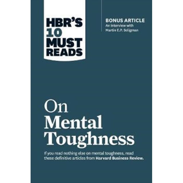 HBR's 10 Must Reads on Mental Toughness de Harvard Business Review