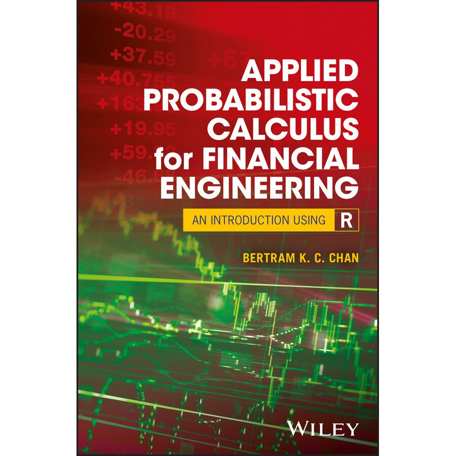 Applied Probabilistic Calculus for Financial Engineering de Bertram K. C. Chan