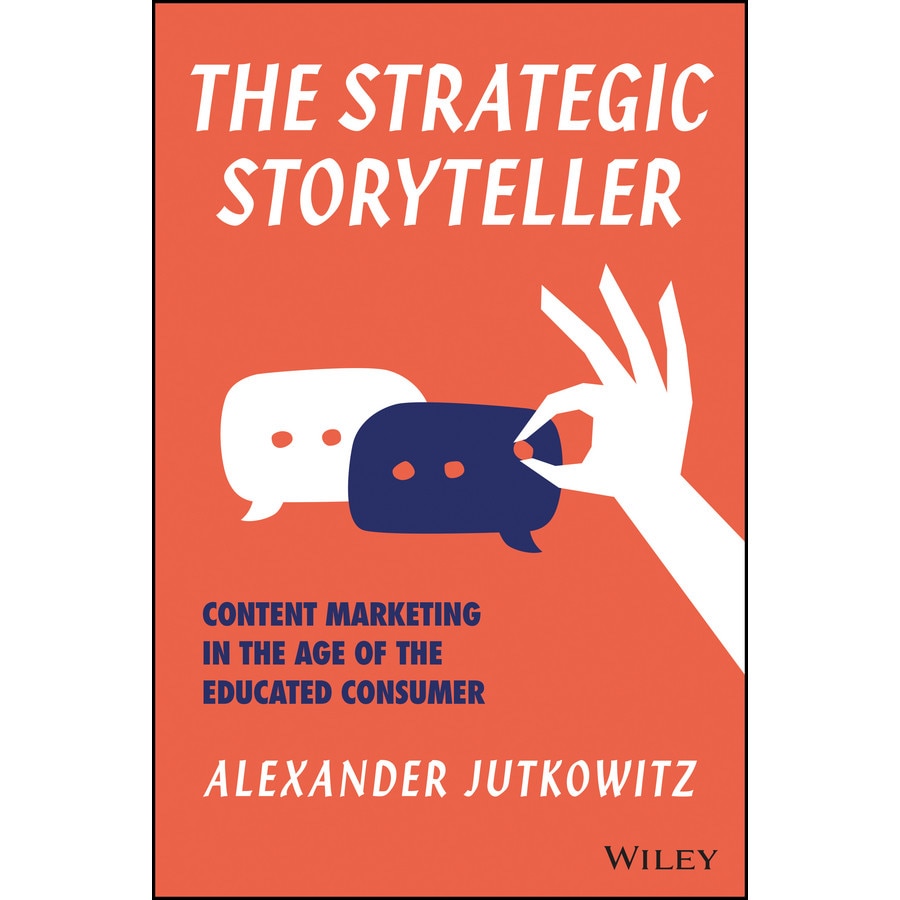The Strategic Storyteller de Alexander Jutkowitz
