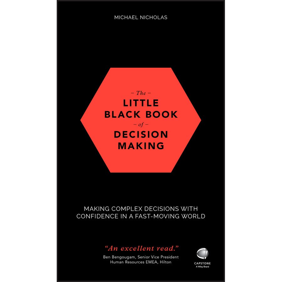 The Little Black Book of Decision Making de Michael Nicholas