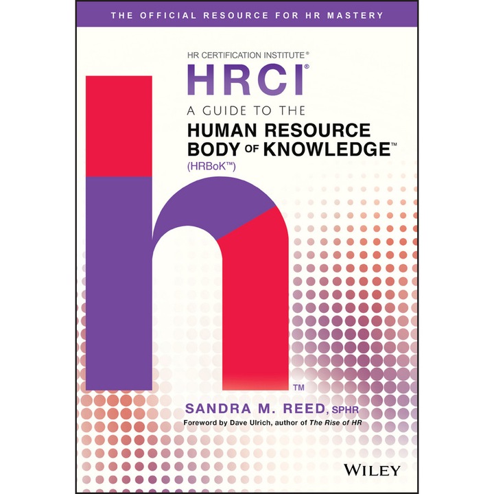 A Guide to the Human Resource Body of Knowledge (HRBoK) de Sandra M. Reed