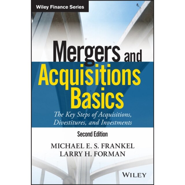 Mergers and Acquisitions Basics de Michael E. S. Frankel