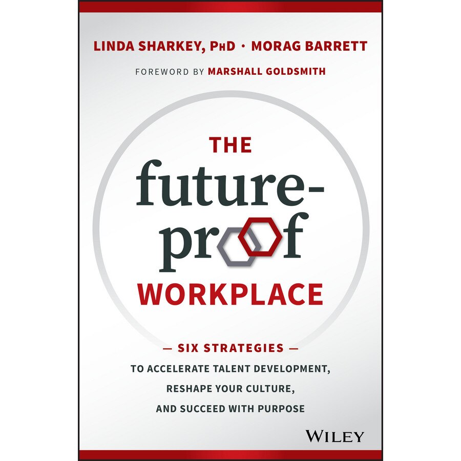 The Future/-/Proof Workplace de Linda Sharkey