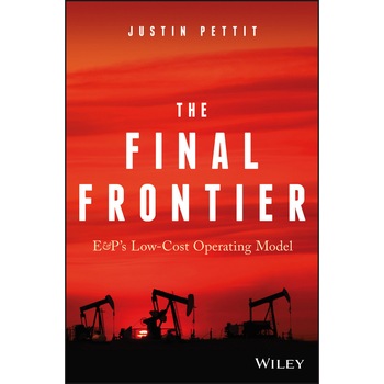 The Final Frontier: E&P′s Low/-/Cost Operating Model de Justin Pettit The Final Frontier: E&P′s Low/-/Cost Operating Model de Justin Pettit