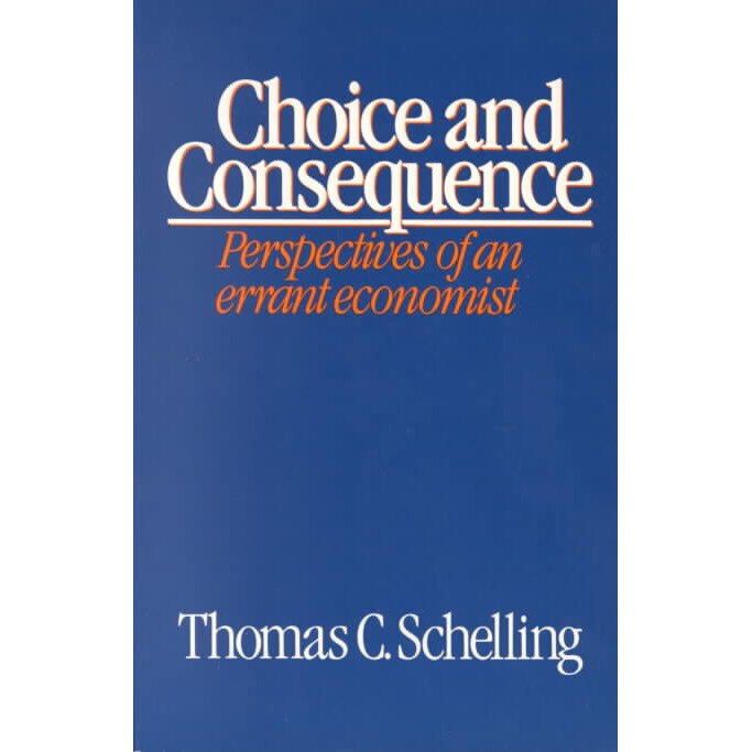 Choice and Consequence de Tc Schelling