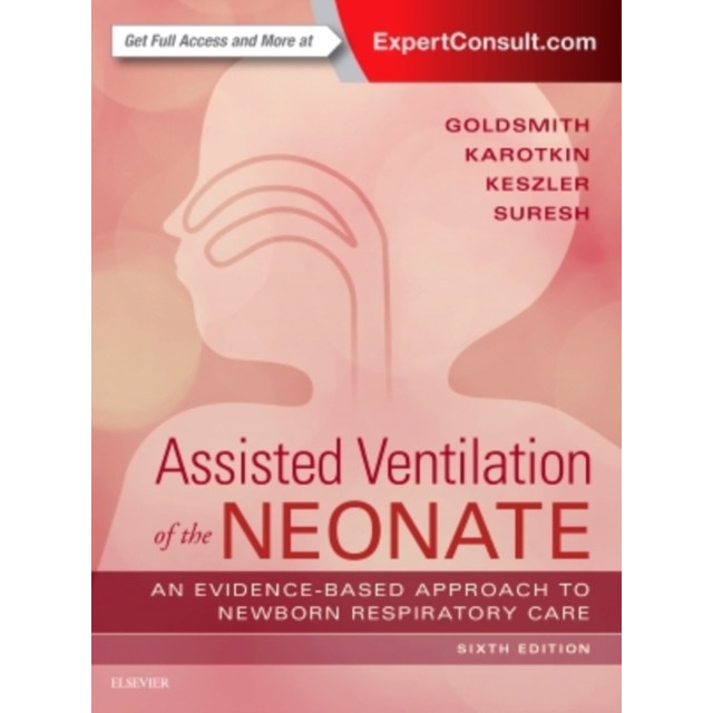 Assisted Ventilation of the Neonate de Jay P. Goldsmith