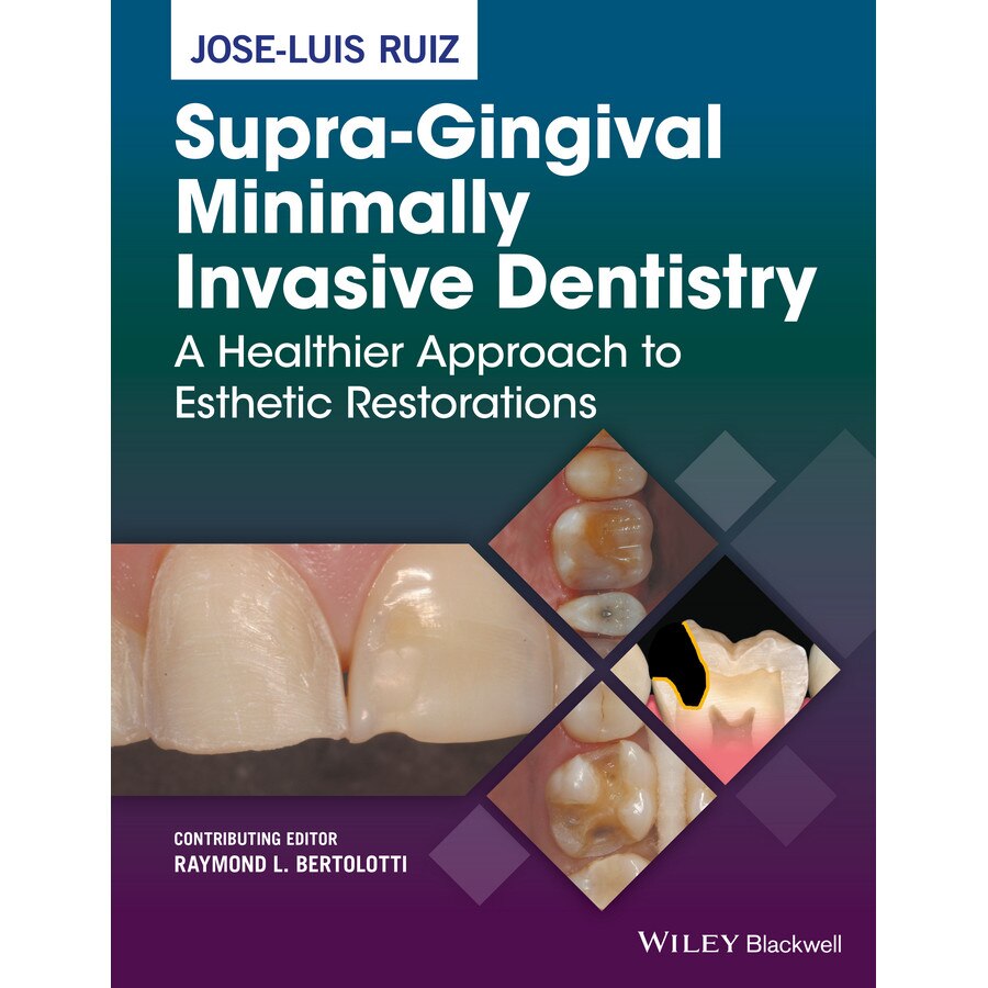 Supra/-/Gingival Minimally Invasive Dentistry de Jose/-/Luis Ruiz