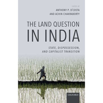 The Land Question in India de Anthony P. D'Costa The Land Question in India de Anthony P. D'Costa