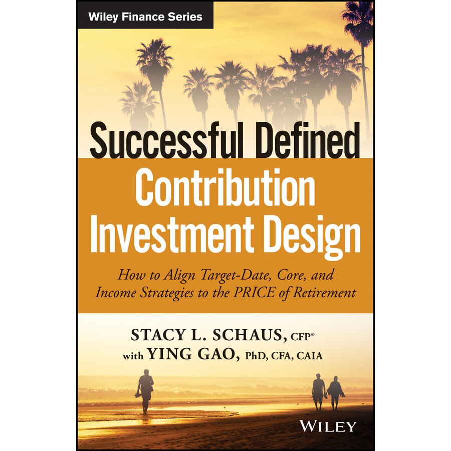 Successful Defined Contribution Investment Design de Stacy L. Schaus