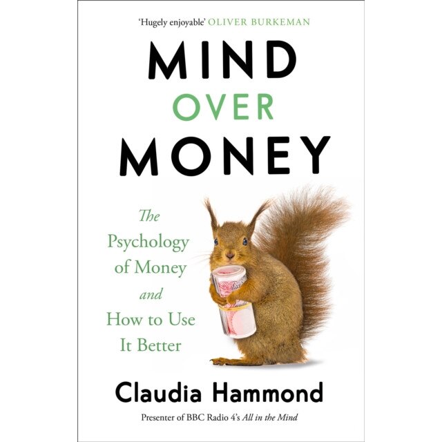 Mind Over Money de Claudia Hammond