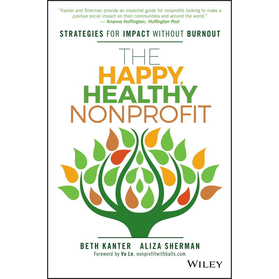 The Happy, Healthy Nonprofit de Beth Kanter
